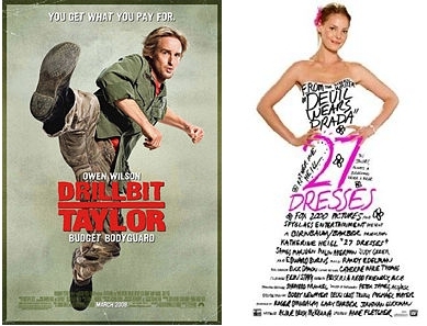 Drillbit Taylor and 27 Dresses